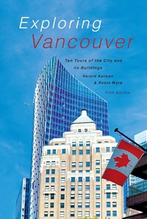 Seller image for Exploring Vancouver : Ten Tours of the City and Its Buildings for sale by GreatBookPrices