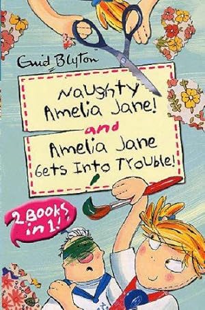 Seller image for Naughty Amelia Jane" AND "Amelia Jane Gets in to Trouble" for sale by WeBuyBooks