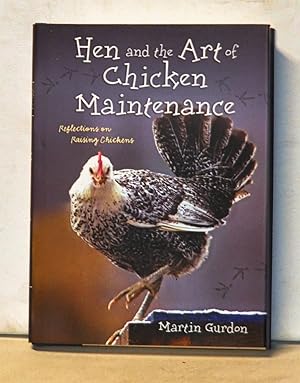 Imagen del vendedor de Hen and the Art of Chicken Maintenance. Reflections on Keeping Chickens a la venta por Cat's Cradle Books