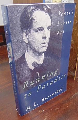 Immagine del venditore per Running to Paradise: Yeats's Poetic Art venduto da Atlantic Bookshop