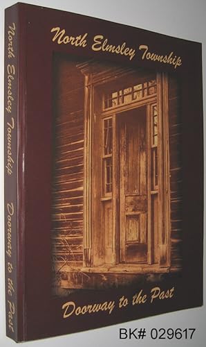 Bild des Verkufers fr North Elmsley Township: Doorway to the Past zum Verkauf von Alex Simpson