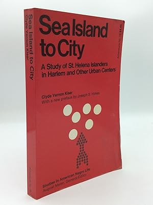 Imagen del vendedor de SEA ISLAND TO CITY: A Study of St. Helena Islanders in Harlem and Other Urban Centers a la venta por Kubik Fine Books Ltd., ABAA