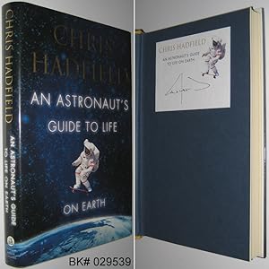 An Astronaut's Guide to Life on Earth SIGNED