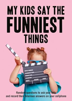 Immagine del venditore per My Kids Say the Funniest Things : Random Questions to Ask Your Kids and Record Their Hilarious Answers on Your Cellphone venduto da GreatBookPrices