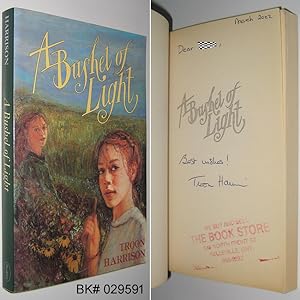 Seller image for A Bushel of Light SIGNED for sale by Alex Simpson