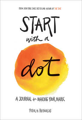 Seller image for Start with a Dot (Guided Journal): A Journal for Making Your Mark (Hardback or Cased Book) for sale by BargainBookStores