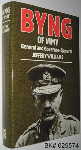 Bild des Verkufers fr Byng of Vimy: General and Governor General zum Verkauf von Alex Simpson