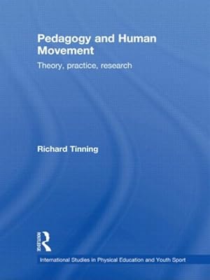 Immagine del venditore per Pedagogy and Human Movement : Theory, Practice, Research venduto da GreatBookPrices