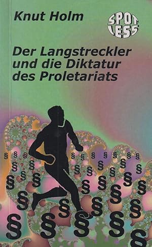 Bild des Verkufers fr Der Langstreckler und die Diktatur des Proletariats zum Verkauf von Leipziger Antiquariat