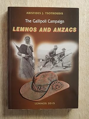 Lemnos and Anzacs : The Gallipoli Campaign