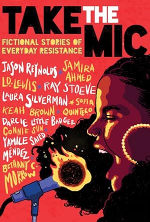 Imagen del vendedor de Take the Mic : Fictional Stories of Everyday Resistance a la venta por GreatBookPrices