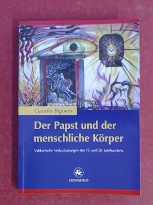 Bild des Verkufers fr Der Papst und der menschliche Krper. Vatikanische Verlautbarungen des 19. und 20. Jahrhunderts. Band 24 aus der Reihe "Neuere Medizin- und Wissenschaftsgeschichte Quellen und Studien." zum Verkauf von Wissenschaftliches Antiquariat Zorn