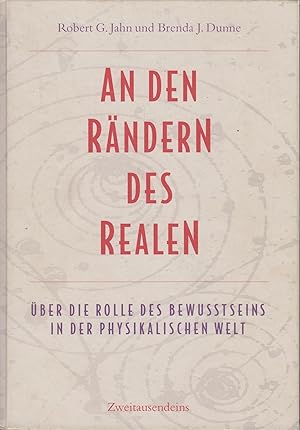 Seller image for An den Rndern des Realen ber die Rolle des Bewusstseins in der Physikalischen Welt for sale by Leipziger Antiquariat