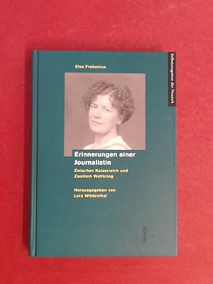 Bild des Verkufers fr Erinnerungen einer Journalistin. Zwischen Kaiserreich und Zweitem Weltkrieg. Herausgegeben und kommentiert von Lora Wildenthal. Band 16 aus der Reihe "Selbstzeugnisse der Neuzeit." zum Verkauf von Wissenschaftliches Antiquariat Zorn