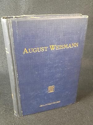 Bild des Verkufers fr August Weismann: Sein Leben und sein Werk. zum Verkauf von ANTIQUARIAT Franke BRUDDENBOOKS