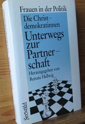 Unterwegs zur Partnerschaft : Die Christdemokratinnen. Frauen in der Politik