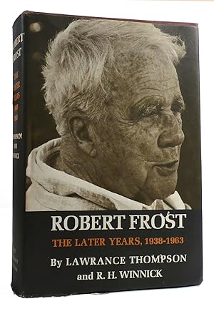 Immagine del venditore per ROBERT FROST THE LATER YEARS 1938-1963 venduto da Rare Book Cellar