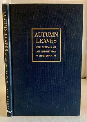Imagen del vendedor de Autumn Leaves Reflections of an Industrial Lieutenant a la venta por S. Howlett-West Books (Member ABAA)