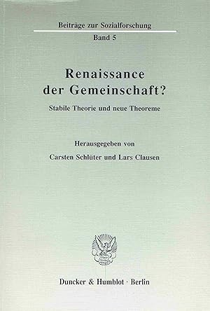 Bild des Verkufers fr Renaissance der Gemeinschaft? Stabile Theorie und neue Theoreme. (Beitrge zur Sozialforschung, Band 5). zum Verkauf von Antiquariat Bernhardt