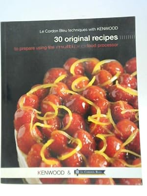 Immagine del venditore per Le Cordon Bleu Techniques with Kenwood: 30 Recipes for Multipro Food Processor venduto da World of Rare Books