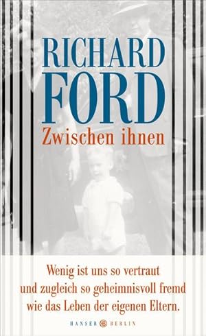 Bild des Verkufers fr Zwischen ihnen: Wenig ist uns so vertraut und zugleich so geheimnisvoll fremd wie das Leben der eigenen Eltern. zum Verkauf von Gerald Wollermann