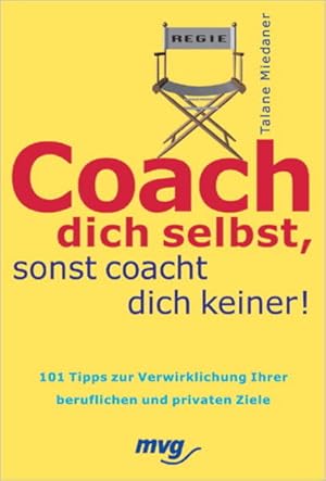 Image du vendeur pour Coach dich selbst, sonst coacht dich keiner!. 101 Tipps zur Verwirklichung Ihrer beruflichen und privaten Ziele mis en vente par Gerald Wollermann