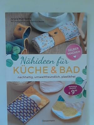 Seller image for Selbermachen: Nhideen fr Kche und Bad. Nachhaltig, umweltfreundlich, plastikfrei: Nhanleitungen fr waschbare Abschminkpads, Waschlappen, . Schwmme u.v.m. aus Stoffresten selber nhen Fotos Fabrice Besse for sale by ANTIQUARIAT FRDEBUCH Inh.Michael Simon