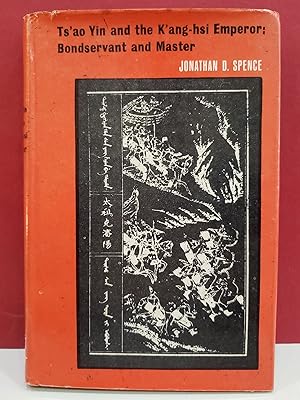 Seller image for Ts'ao Yin and the K'ang-hsi Emperor, Bondservant and Master for sale by Moe's Books