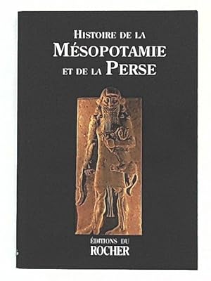 HISTOIRE DE LA MESOPOTAMIE ET DE LA PERSE