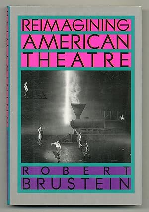 Seller image for Reimagining American Theatre for sale by Between the Covers-Rare Books, Inc. ABAA