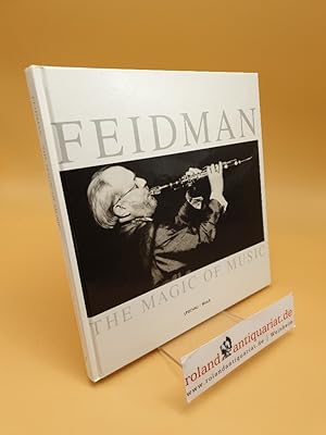 Imagen del vendedor de Feidman ; the magic of music a la venta por Roland Antiquariat UG haftungsbeschrnkt