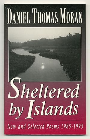 Imagen del vendedor de Sheltered by Islands: New and Selected Poems 1985-1995 a la venta por Between the Covers-Rare Books, Inc. ABAA