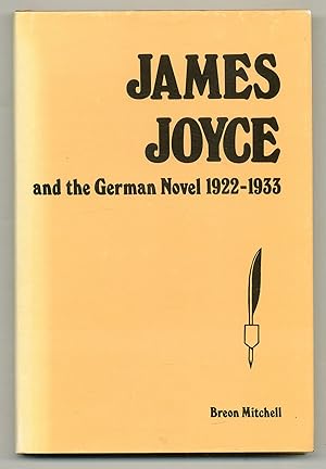 Bild des Verkufers fr James Joyce and the German Novel 1922-1933 zum Verkauf von Between the Covers-Rare Books, Inc. ABAA
