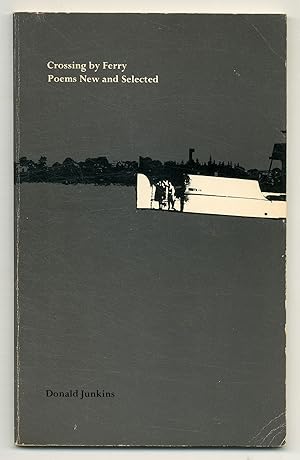 Bild des Verkufers fr Crossing by Ferry: Poems New and Selected zum Verkauf von Between the Covers-Rare Books, Inc. ABAA