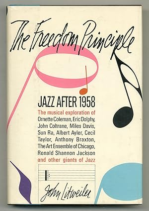 Immagine del venditore per The Freedom Principle: Jazz After 1958 venduto da Between the Covers-Rare Books, Inc. ABAA