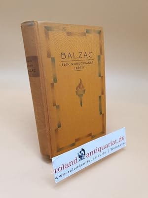 Bild des Verkufers fr Balzac ; Sein wunderbares Leben zum Verkauf von Roland Antiquariat UG haftungsbeschrnkt