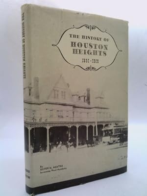 Seller image for The history of Houston Heights, 1891-1918 for sale by ThriftBooksVintage