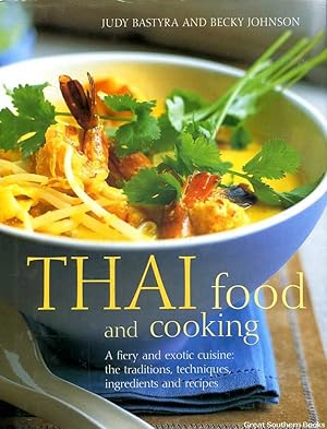 Image du vendeur pour Thai Food and Cooking: A fiery and exotic cuisine: the traditions, techniques, ingredients and recipes mis en vente par Great Southern Books