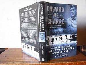 Onward We Charge: The Heroic Story of Darby's Rangers in World War II