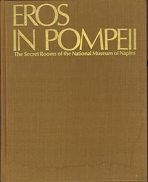 Imagen del vendedor de Eros in Pompeii: The Secret Rooms of the National Museum of Naples a la venta por Round Table Books, LLC
