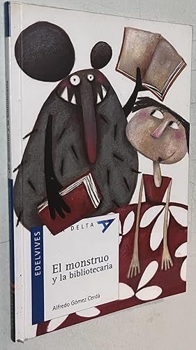 Imagen del vendedor de El monstruo y la bibliotecaria - Edición especial (Ala Delta: Serie Azul: Plan lector / Hang Gliding: Blue Series: Reading Plan) (Spanish Edition) a la venta por Once Upon A Time