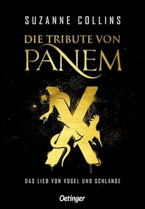 Die Tribute von Panem X. Das Lied von Vogel und Schlange. Deutsch von Sylke Hachmeister und Peter...