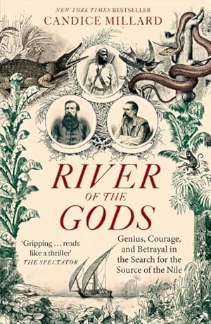 Seller image for River of the Gods : Genius, Courage, and Betrayal in the Search for the Source of the Nile for sale by AHA-BUCH GmbH