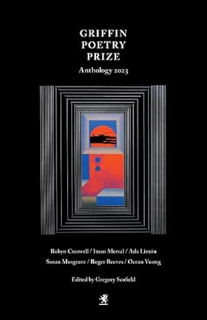 Bild des Verkufers fr The 2023 Griffin Poetry Prize Anthology : A Selection of the Shortlist zum Verkauf von AHA-BUCH GmbH