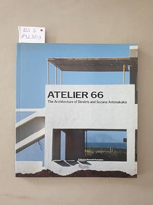Seller image for Atelier 66 : The Architecture of Dimitris and Suzana Antonakakis : for sale by Versand-Antiquariat Konrad von Agris e.K.