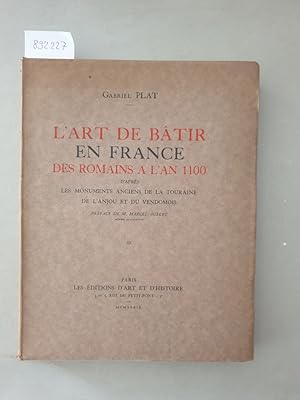 Bild des Verkufers fr L'art de btir en France des Romains  l'an 1100, d'aprs les monuments anciens de la Touraine de l'Anjou et du Vendomois : zum Verkauf von Versand-Antiquariat Konrad von Agris e.K.