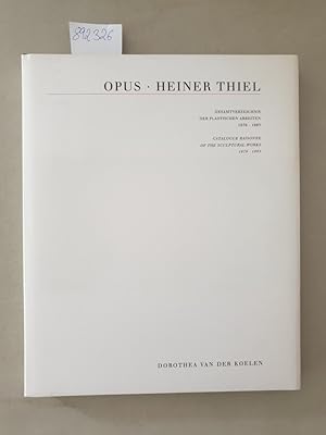 Imagen del vendedor de Opus Heiner Thiel. Gesamtverzeichnis der Plastischen Arbeiten 1979-1993 : a la venta por Versand-Antiquariat Konrad von Agris e.K.