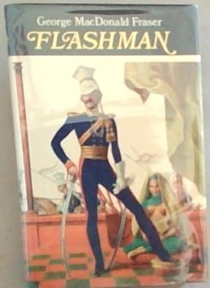 Imagen del vendedor de Flashman: From the Flashman Papers 1839-1842 a la venta por Chapter 1