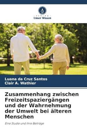 Seller image for Zusammenhang zwischen Freizeitspaziergngen und der Wahrnehmung der Umwelt bei lteren Menschen for sale by BuchWeltWeit Ludwig Meier e.K.