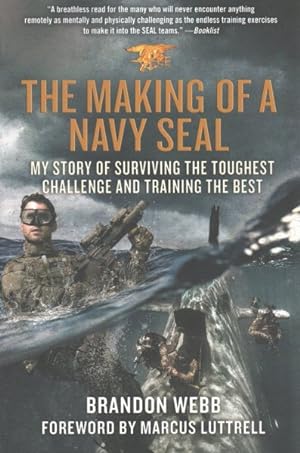Bild des Verkufers fr Making of a Navy Seal : My Story of Surviving the Toughest Challenge and Training the Best zum Verkauf von GreatBookPrices